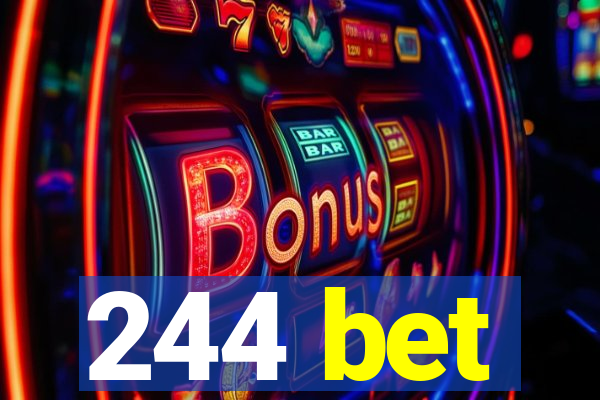 244 bet